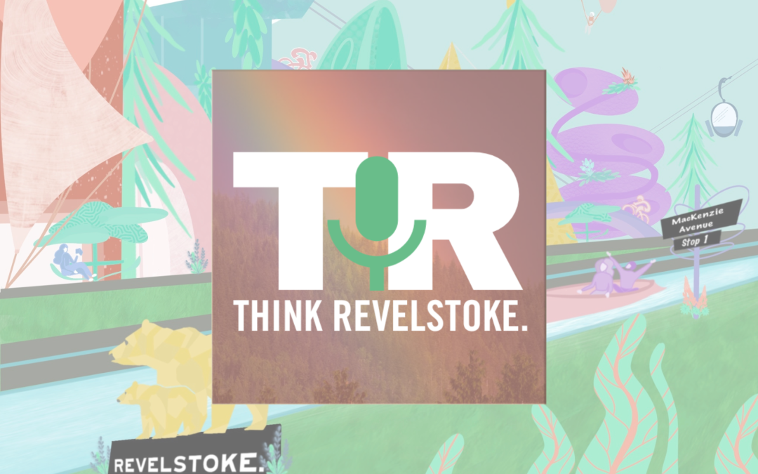Welcome to Think Revelstoke, the local podcast for DMOs everywhere