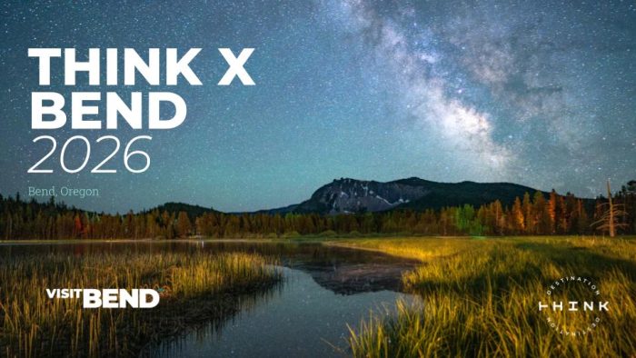 Think X Bend 2026. Bend, Oregon. Visit Bend and Destination Think.