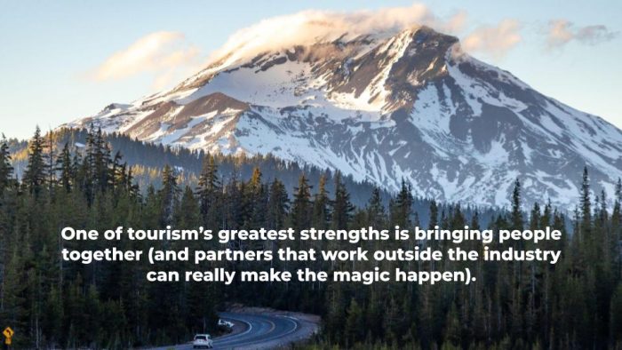 One of tourism’s greatest strengths is bringing people together (and partners that work outside the industry can really make the magic happen).